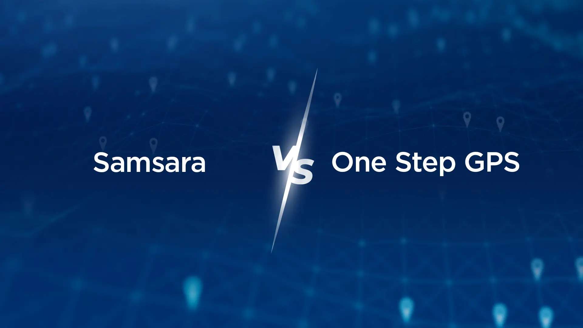 Samsara vs. One Step GPS Fleet Tracking Comparison