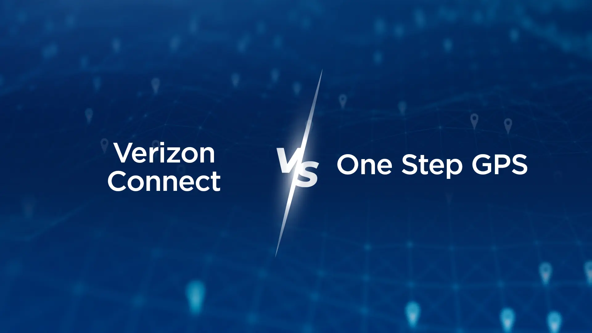 Verizon Connect vs One Step GPS fleet management comparison
